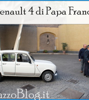 la renault 4 di papa francesco predazzo blog