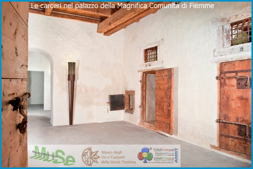 carceri magnifica comunita di fiemme 1 Predazzo, Museo Geologico delle Dolomiti   La reclusione in Valle di Fiemme 