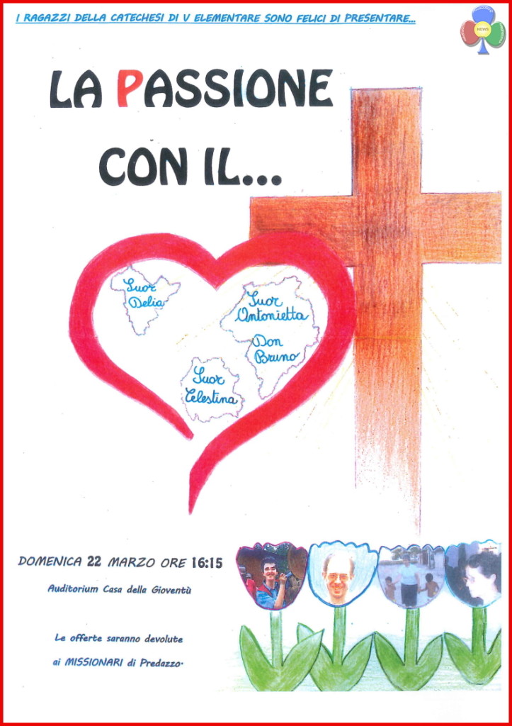 la passione con il cuore predazzo 723x1024 La Passione con il Cuore spettacolo per i missionari di Predazzo