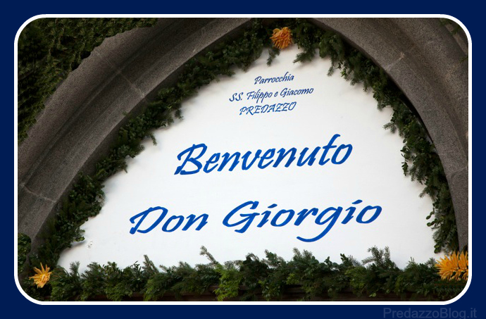 benvenuto a don giorgio parroco di predazzo1 Don Giorgio Broilo parroco dal 2012 al