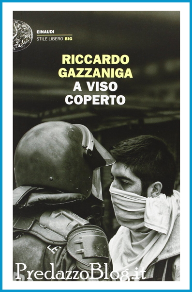 a viso coperto libro gazzaniga predazzo blog Predazzo, Riccardo Gazzaniga presenta «A viso coperto»