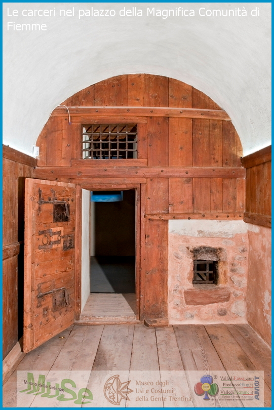 carceri magnifica comunita di fiemme Predazzo, Museo Geologico delle Dolomiti   La reclusione in Valle di Fiemme 